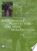 Responsible growth for the new millennium : integrating society, ecology and the economy.