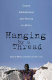 Hanging by a thread : cotton, globalization, and poverty in Africa /