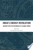 India's Energy Revolution : Insights into the Becoming of a Global Power /