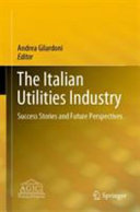 The Italian utilities industry : success stories and future perspectives /