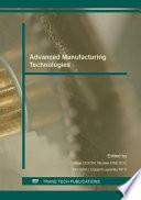 Advanced manufacturing technologies : selected, peer reviewed papers from the 8th International Conference of Advanced Manufacturing Technologies, ICAMaT 2015, October 29-30, 2015, Bucharest, Romania /