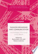 Fashion branding and communication : core strategies of European luxury brands /