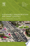 Sustainable transportation and smart logistics : decision-making models and solutions /