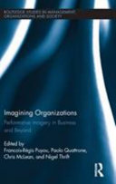Imagining organizations : performative imagery in business and beyond /