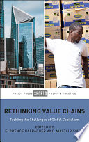 Rethinking value chains : tackling the challenges of global capitalism /