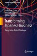 Transforming Japanese Business : Rising to the Digital Challenge /