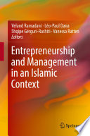 Entrepreneurship and management in an Islamic context /