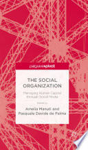 The social organization : managing human capital through social media /