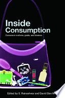 Inside consumption : consumer motives, goals, and desires /