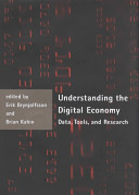 Understanding the digital economy : data, tools, and research /