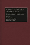 Emotions in the workplace : research, theory, and practice /