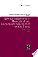 New developments in theoretical and conceptual approaches to job stress /