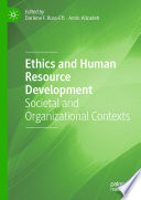 Ethics and human resource development : societal and organizational contexts /