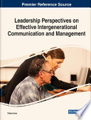 Leadership perspectives on effective intergenerational communication and management /
