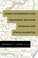 Career development and vocational behavior of racial and ethnic minorities /