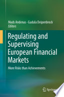 Regulating and supervising European financial markets : more risks than achievements /
