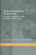 Governing financial globalization : international political economy and multi-level governance /