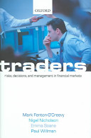 Traders : risks, decisions and management in financial markets /