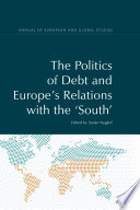 The politics of debt and Europe's relations with the South /