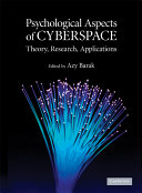 Psychological aspects of cyberspace : theory, research, applications /