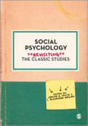 Social psychology : revisiting the classic studies /