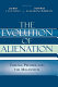 The evolution of alienation : trauma, promise, and the millennium /
