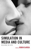 Simulation in media and culture : believing the hype /