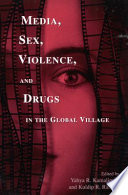 Media, sex, violence, and drugs in the global village /
