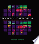 Sociological worlds : comparative and historical readings on society /
