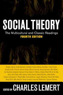 Social theory : the multicultural and classic readings /