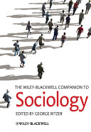 The Wiley-Blackwell companion to sociology /