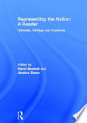 Representing the nation : a reader : histories, heritage and museums /