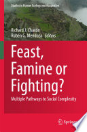 Feast, famine or fighting? : multiple pathways to social complexity /