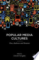 Popular media cultures : fans, audiences and paratexts /