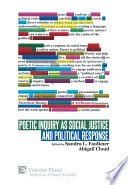 Poetic inquiry as social justice and political response /