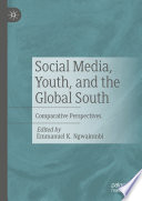 Social media, youth, and the Global South : comparative perspectives /
