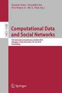 Computational data and social networks : 7th International Conference, CSoNet 2018, Shanghai, China, December 18-20, 2018, Proceedings /