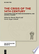 The crisis of the 14th century : teleconnections between environmental and societal change? /