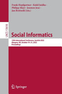 Social informatics : 13th international conference, SocInfo 2022, Glasgow, UK, October 19-21, 2022, proceedings /