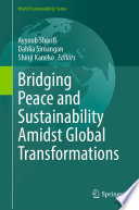 Bridging peace and sustainability amidst global transformations /
