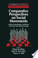 Comparative perspectives on social movements : political opportunities, mobilizing structures, and cultural framings /
