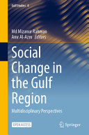 Social change in the Gulf Region : multidisciplinary perspectives /