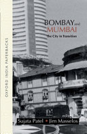 Bombay and Mumbai : the city in transition /