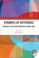 Dynamics of difference : inequality and transformation in rural India /
