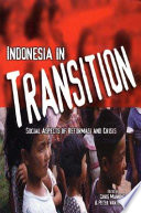 Indonesia in transition : social aspects of reformasi and crisis /