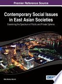 Contemporary social issues in East Asian societies : examining the spectrum of public and private spheres /