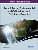 Recent social, environmental, and cultural issues in East Asian societies /