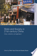 State and society in 21st century China : crisis, contention, and legitimation /