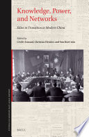 Knowledge, power, and networks : elites in transition in modern China /