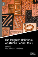 The Palgrave handbook of African social ethics /
